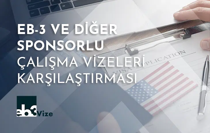  EB-3 ve Diğer Sponsorlu ABD Vizelerinin Karşılaştırması